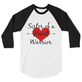 Sister of a Heart Warrior CHD Heart Defect 3/4 Sleeve Unisex Raglan - Choose Color - Sunshine and Spoons Shop