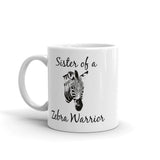 Sister of a Zebra Warrior Rare Disease Ehlers Danlos Coffee Tea Mug - Choose Size - Sunshine and Spoons Shop