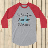 Sister of an Autism Warrior Awareness Puzzle Piece 3/4 Sleeve Unisex Raglan - Choose Color - Sunshine and Spoons Shop
