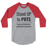 Stand Up to POTS Dysautonomia Awareness 3/4 Sleeve Unisex Raglan - Choose Color - Sunshine and Spoons Shop