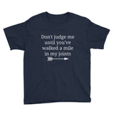 Don't Judge Me Until You've Walked a Mile In My Joints Ehlers Danlos EDS RA Kids' Shirt - Choose Color - Sunshine and Spoons Shop
