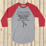 I'm Not Clumsy. This is My EDS Warrior Dance Ehlers Danlos 3/4 Sleeve Unisex Raglan - Choose Color - Sunshine and Spoons Shop