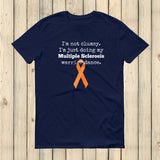 I'm Not Clumsy. This is My MS Warrior Dance Multiple Sclerosis Unisex Shirt - Choose Color - Sunshine and Spoons Shop