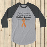 I'm Not Clumsy. This is My MS Warrior Dance Multiple Sclerosis 3/4 Sleeve Unisex Raglan - Choose Color - Sunshine and Spoons Shop