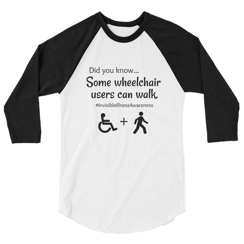 Yes, I Use a Wheelchair And I Can Walk Disability Awareness 3/4 Sleeve Unisex Raglan - Choose Color - Sunshine and Spoons Shop