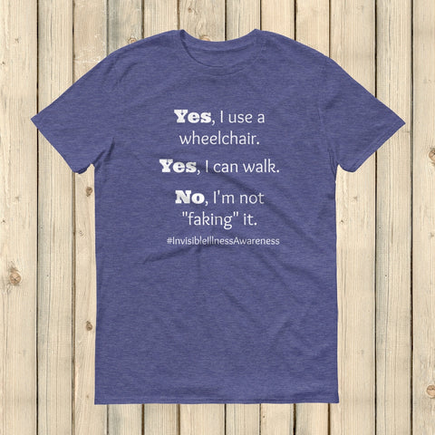 Yes, I Use a Wheelchair And I Can Walk Disability Awareness Unisex Shirt - Choose Color - Sunshine and Spoons Shop